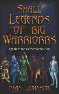 Small Legends of Big Warriors (Legend 7)
