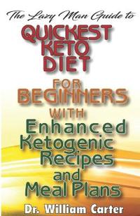 The Lazy Man Guide To Quickest Keto diets For Beginners With Enhanced Ketogenic Recipes And Meal Plans