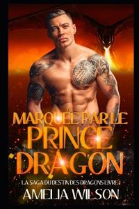 Marquée par le Prince Dragon