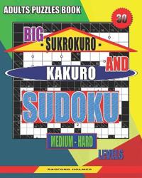 Adults puzzles book. Big Sukrokuro and Kakuro sudoku.
