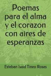 Poemas para el alma y el corazon con aires de esperanzas