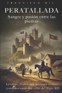 PERATALLADA, Sangre y Pasión entre las piedras
