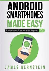 Android Smartphones Made Easy