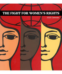 The Fight for Womenâ??s Rights 2025 Wall Calendar