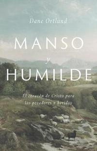 Manso y humilde (Gentle and Lowly)