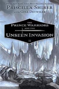 Prince Warriors and the Unseen Realm, The