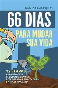 66 Days to Change Your Life / 66 Dias Para Mudar Sua Vida