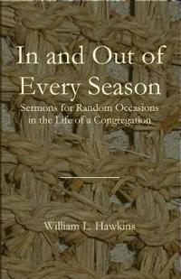 In and Out of Every Season