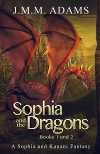 Sophia and the Dragons Books 1 & 2