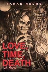 Love, Time, Death