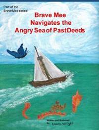 Brave Mee Navigates the Angry Sea of Past Deeds