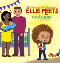 Bokomslag for "The Adventures of Ellie and Eve Ellie Meets The New Baby"