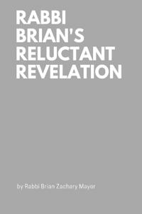 Rabbi Brian's Reluctant Revelation