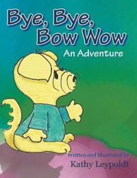 Bye, Bye, Bow Wow