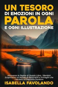 Un Tesoro di Emozioni in Ogni Parola e Ogni Illustrazione