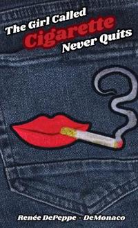 The Girl Called 'Cigarette' Never Quits