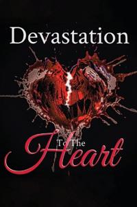 Devastation to the Heart