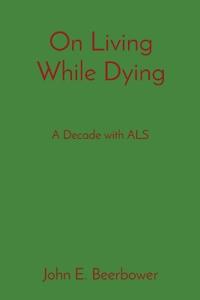 On Living While Dying