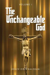 Bokomslag for "The Unchangeable God Volume I"