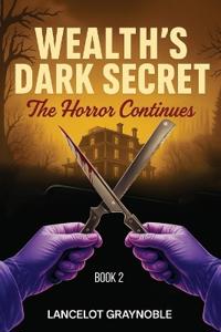 Wealth's Dark Secret