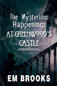 The Mysterious Happenings at Greenwood's Castle