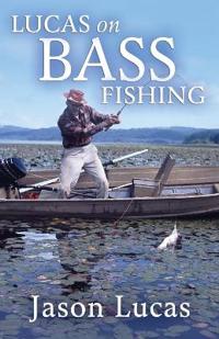 Lucas on Bass Fishing