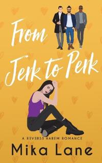 From Jerk to Perk