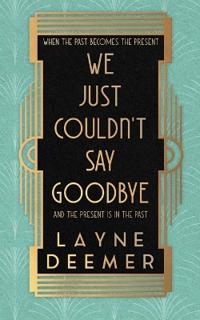 We Just Couldn't Say Goodbye