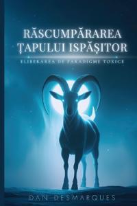 The Scapegoat's Redemption / Răscumpărarea Țapului Ispășitor