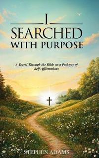 I Searched with Purpose