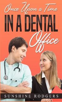 Bokomslag för "Once Upon a Time...In A Dental Office"
