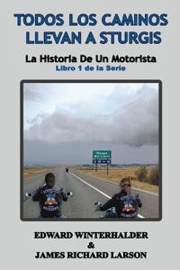 Todos Los Caminos Llevan A Sturgis