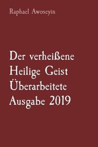 Der verheißene Heilige Geist Überarbeitete Ausgabe 2019