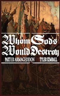 Whom Gods Would Destroy, Part III