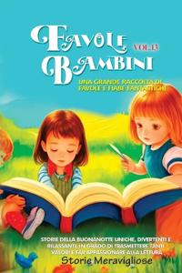 Bokomslag för "Favole per Bambini Una grande raccolta di favole e fiabe fantastiche. (Vol.13)"