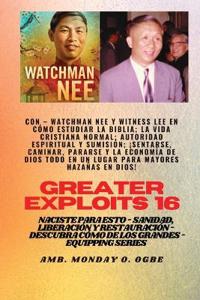 Mayores hazañas - 16 Con - Watchman Nee y Witness Lee en Cómo estudiar la Biblia; la vida..