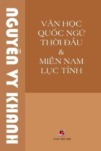 Van H?c Qu?c Ng? Th?i Ð?u & Mi?n Nam L?c T?nh (revised edition)
