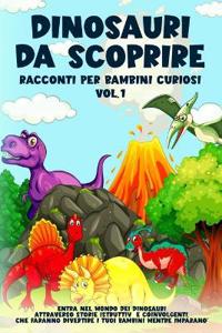 Dinosauri da scoprire, Racconti per bambini curiosi Vol.1