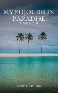 My Sojourn in Paradise