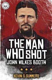Bokomslag for "The Man Who Shot John Wilkes Booth"