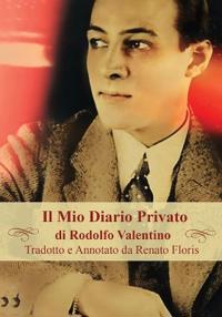 Il Mio Diario Privato di Rodolfo Valentino
