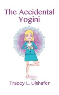 The Accidental Yogini