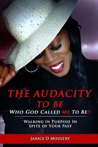 Bokomslag för "The Audacity to Be Who God Called ME to Be!"