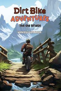 Bokomslag for "Dirt Bike Adventures - The Old Bridge"