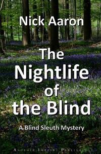 The Nightlife of the Blind