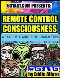 Remote Control Consciousness