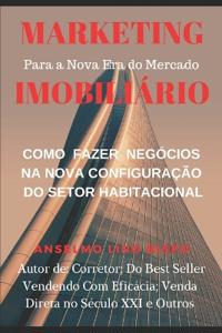 Marketing Na Nova Era Do Mercado Imobiliário