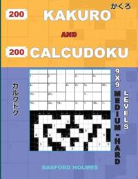 200 Kakuro and 200 Calcudoku 9x9 medium - hard levels.