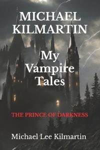 MICHAEL KILMARTIN My Vampire Tales