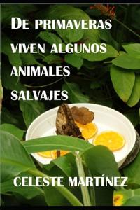 De primaveras viven algunos animales salvajes